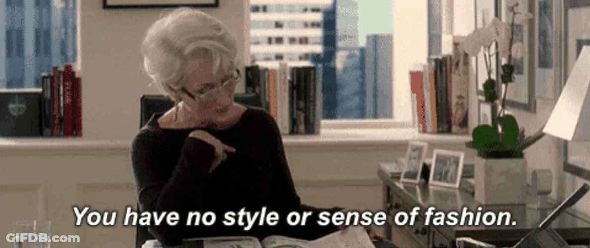 Miranda Priestly You Have No Style GIF