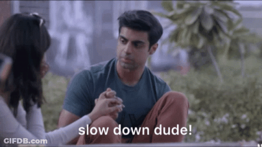 Mismatched Kritika Bhardwaj Slow Down Dude GIF