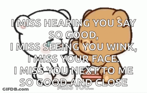 Miss Hearing You Say Good And Seeing You Wink GIF