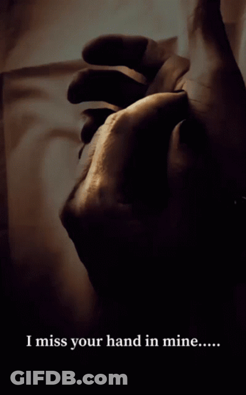 Miss Your Hand In Mine GIF