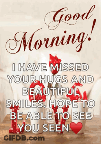Missed Your Hugs Beautiful Smiles Hope See You Soon GIF
