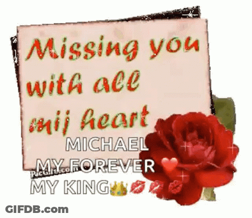 Missing You With All My Heart Michael My Forever My King Sign With Red Rose GIF