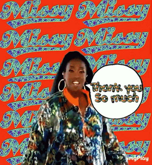 Missy Elliot Thank You So Much GIF