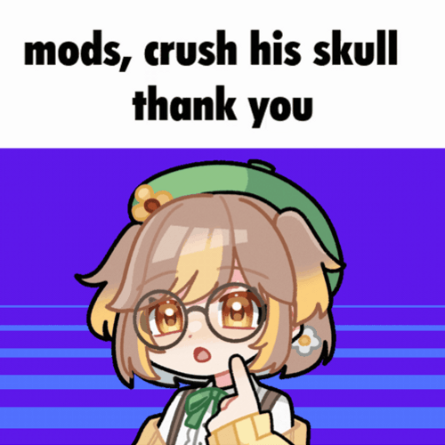 Mod Crush His Skull Meme Thank You GIF