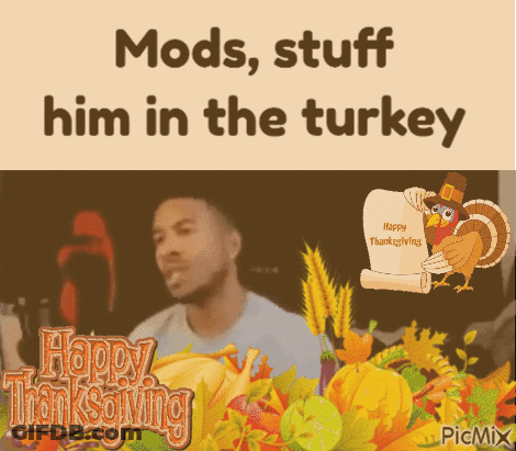 Mods Stuff Him In The Turkey GIF