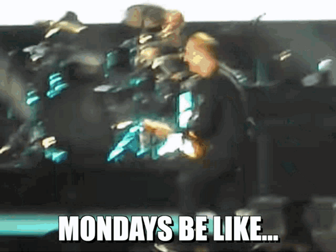 Monday Be Like GIF