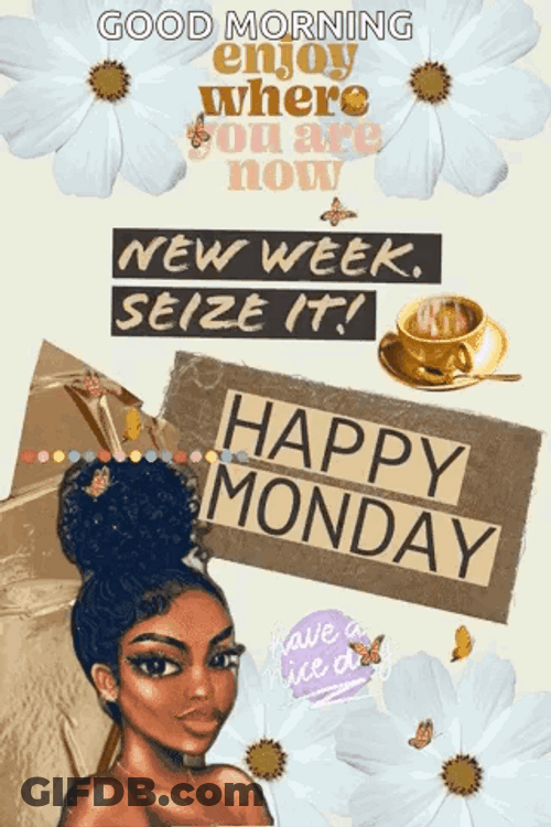 Monday Blessings New Week Seize It GIF