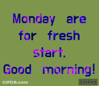 Monday Fresh Start Good Morning GIF