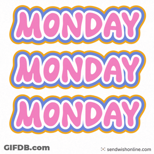 Monday Monday Monday GIF