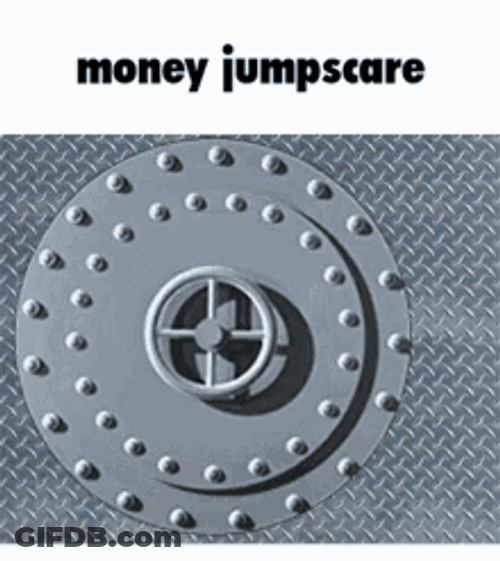 Money From Bank Vault Jump Scare GIF