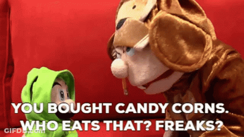 Monkey Puppet Talking To Green Puppet You Bought Candy Corns GIF
