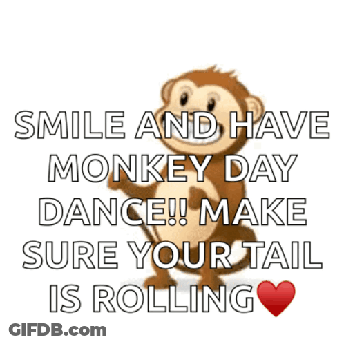 Monkey Saying Smile And Have Monkey Day Dance GIF