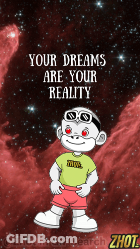 Monkey Saying Your Dreams Are Your Reality GIF