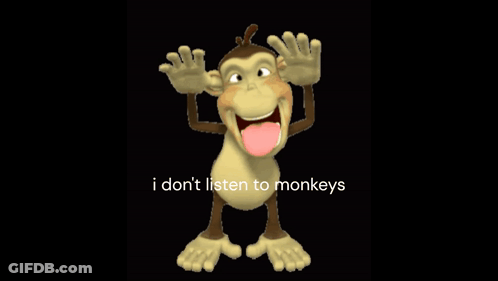 Monkey Tongue Out I Don't Listen To Monkeys GIF