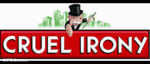 Monopoly Man Pointing At Cruel Irony Logo GIF
