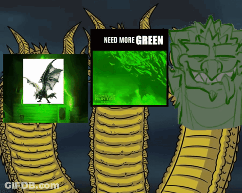Monster Hunter Poster Saying Need More Green GIF