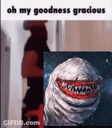 Monster Meme Oh My Goodness Gracious GIF