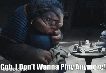 Monster Playing Chess Saying Gah I Don't Wanna Play Anymore GIF