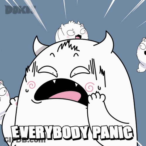 Monster Saying Everybody Panic GIF
