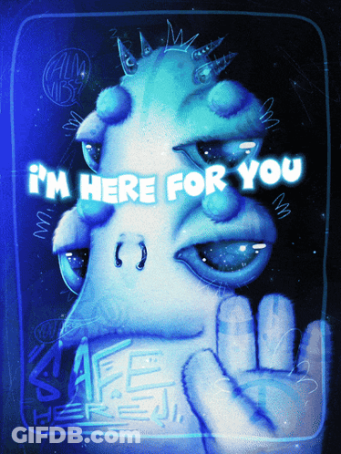 Monster Saying I'm Here For You GIF