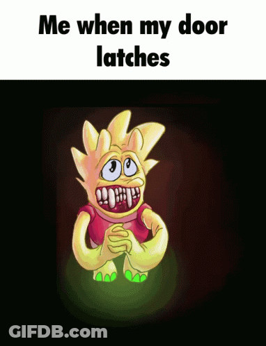 Monster Saying Me When My Door Latches GIF