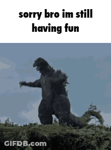 Monster Saying Sorry Bro Im Still Having Fun GIF
