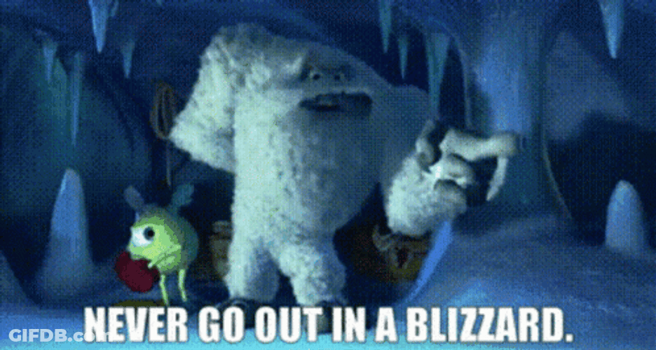 Monster Says Never Go Out In A Blizzard GIF