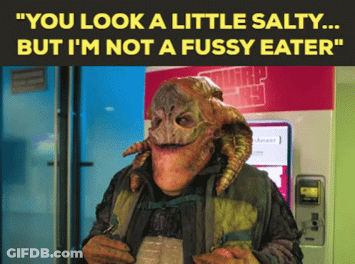 Monster You Look Salty Not Fussy Eater GIF