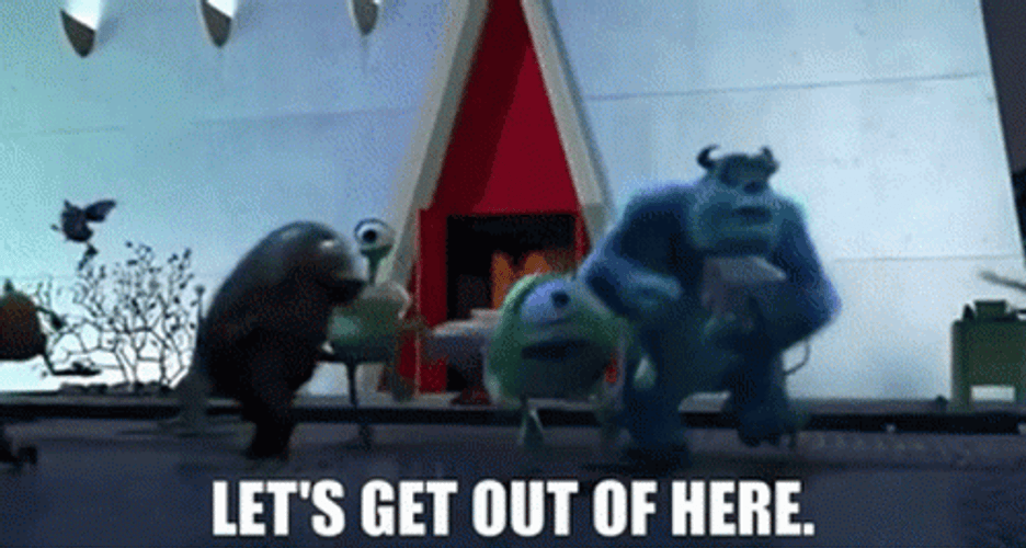 Monsters Inc Lets Get Out Of Here GIF