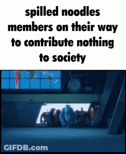 Monsters Spilled Noodles Members On Their Way To Contribute Nothing To Society GIF