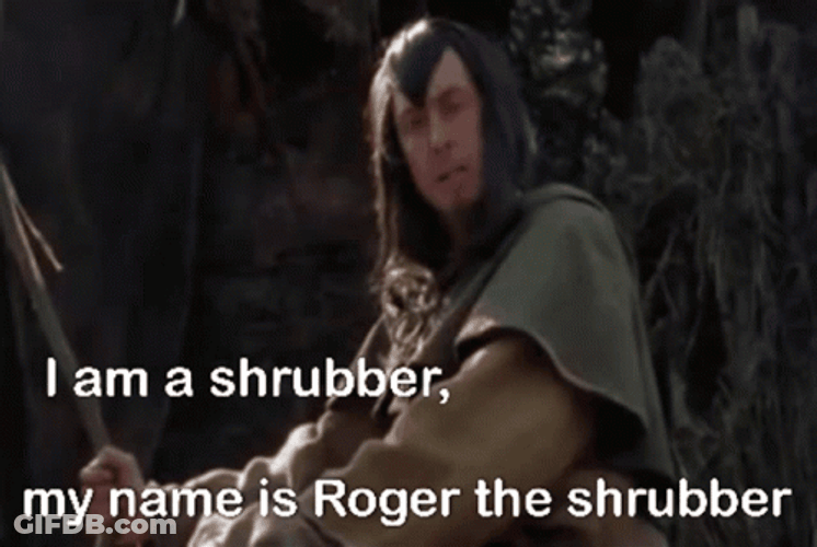 Monty Python Roger The Shrubber GIF