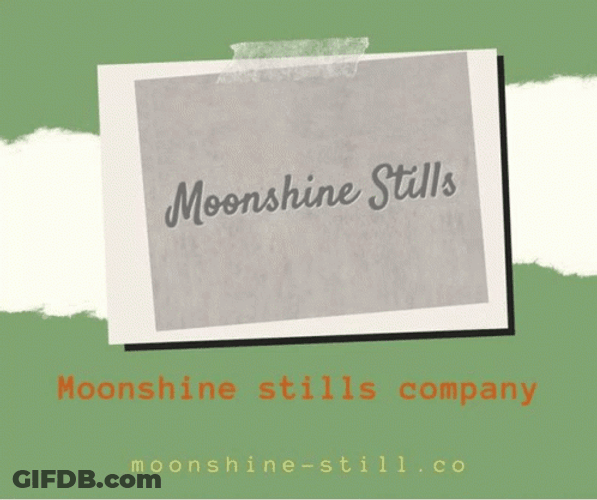 Moonshine Stills Company GIF