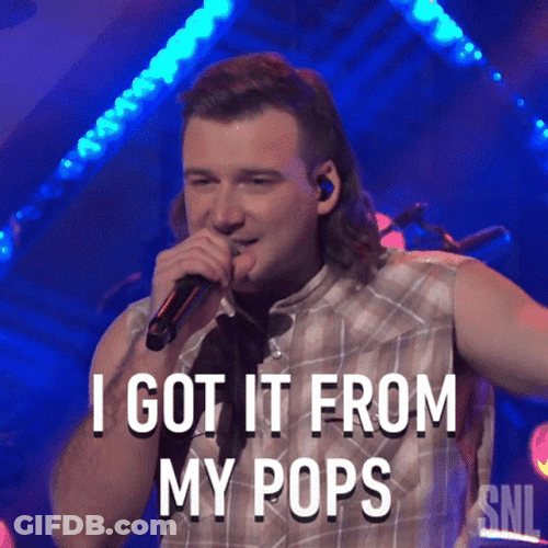 Morgan Wallen Got It From Pops GIF