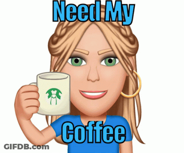 Morning Coffee Need My Coffee Girl Avatar Cup GIF