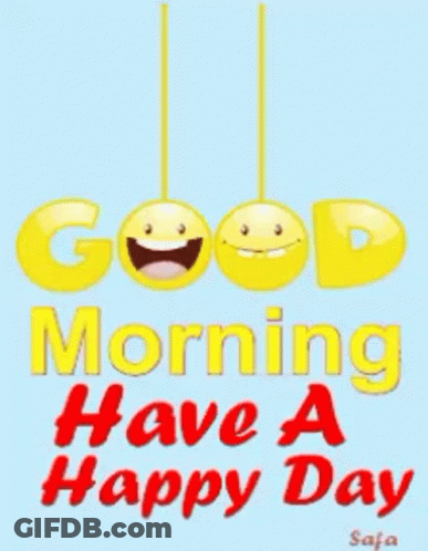 Morning Have A Happy Day Poster Smiley Faces GIF
