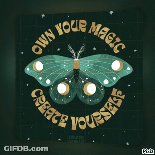 Moth Own Your Magic Create Yourself GIF