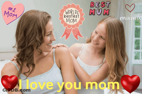 Mother And Daughter I Love You Mom GIF