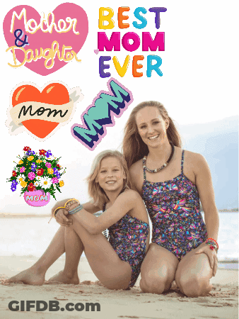 Mother And Daughter On Beach Best Mom Ever GIF