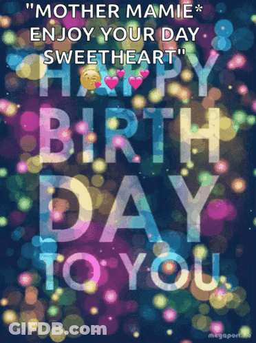 Mother Mamie Happy Birthday GIF