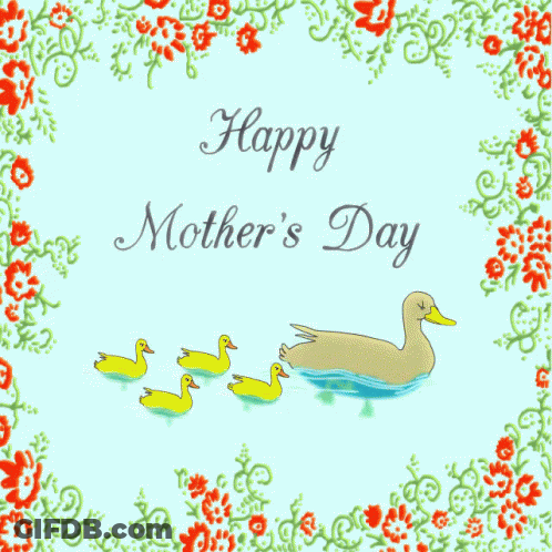 Mother's Day Card With Ducklings And Duck GIF