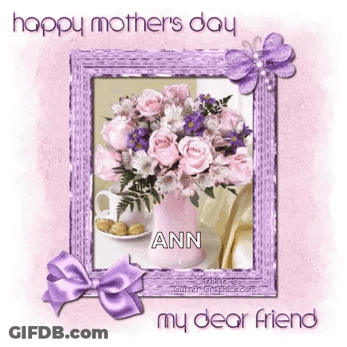 Mother's Day Card With Flowers And Ann GIF