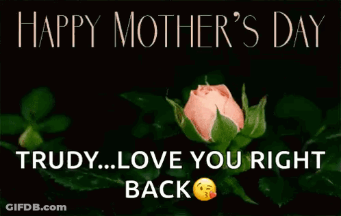 Mother's Day Card With Pink Rose Saying Truly Love You Right Back GIF