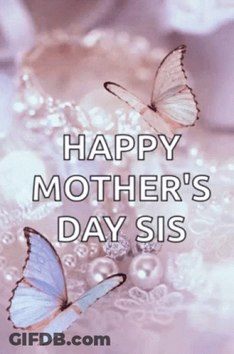 Mother's Day Sis Greeting Card With Butterflies GIF