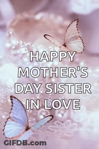 Mother's Day Sister In Love Greeting Card GIF