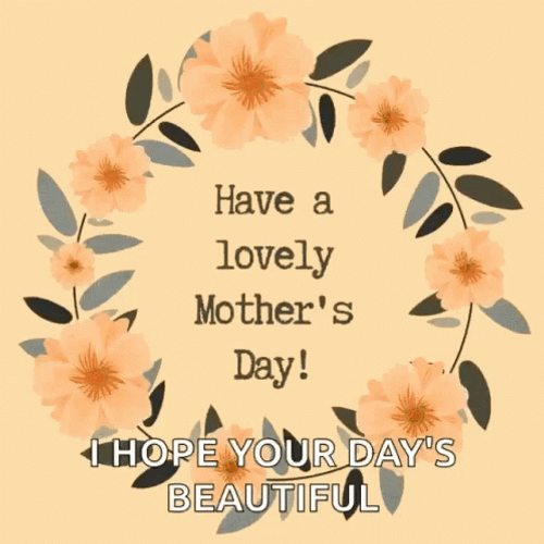 Mothers Day Funny Beautiful Greeting GIF