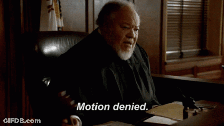 Motion Denied By The Judge GIF