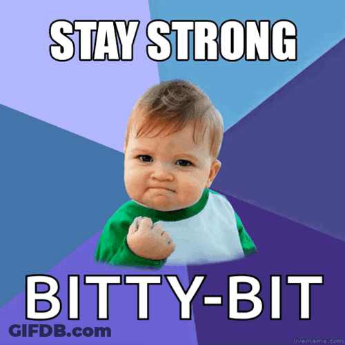 Motivational Monday Bitty Bit Baby GIF