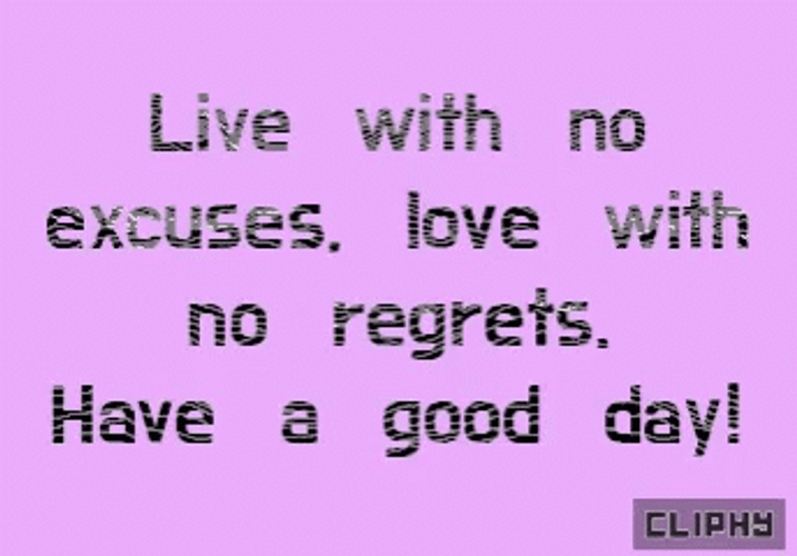 Motivational Quotation Live With No Regrets Letter GIF