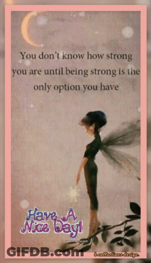 Motivational Quotes Don't Know How Strong GIF