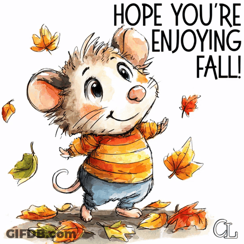 Mouse Saying Hope You're Enjoying Fall GIF